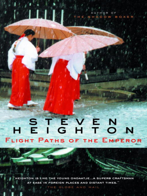Title details for Flight Paths of the Emperor by Steven Heighton - Available
